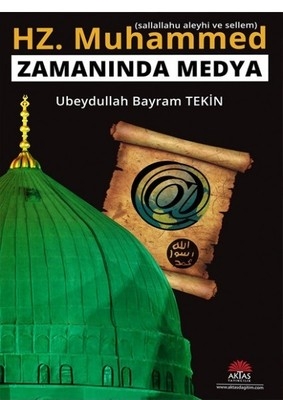 Hz.%20Muhammed%20(s.a.v)%20Zamanında%20Medya%20-%20Ubeydullah%20Bayram%20Tekin