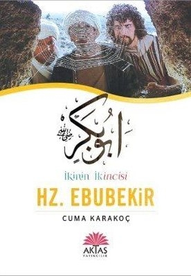 İkinin%20İkincisi%20Hz.%20Ebubekir%20-%20Cuma%20Karakoç