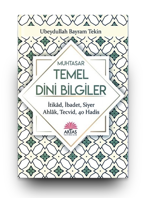 Muhtasar%20Temel%20Dini%20Bilgiler%20-%20Ubeydullah%20Bayram%20Tekin