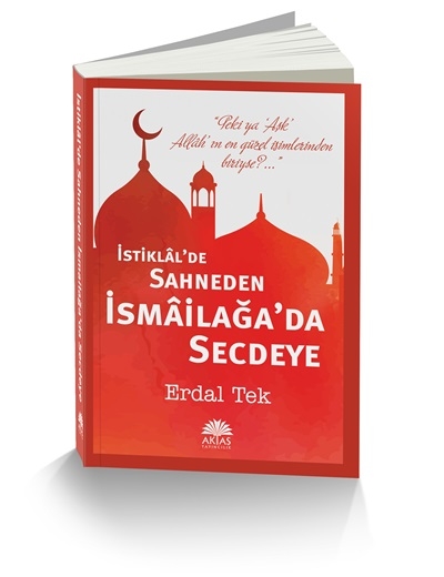 İstiklal’de%20Sahneden%20İsmailağa’da%20Secdeye%20-%20Erdal%20Tek